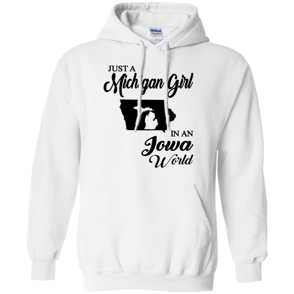 Just A Michigan Girl In An Iowa World T-Shirt - T-shirt Teezalo