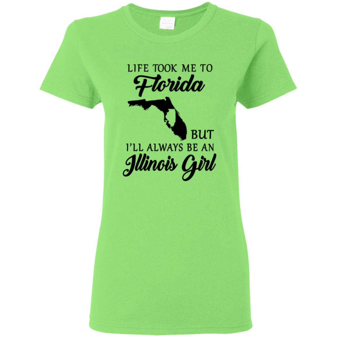 Life Took Me To Florida Always Be An Illinois Girl T-shirt - T-shirt Teezalo
