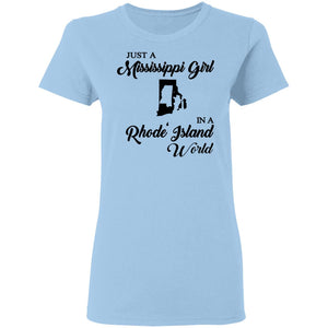 Just A Mississippi Girl In A Rhode Island World T-Shirt - T-shirt Teezalo
