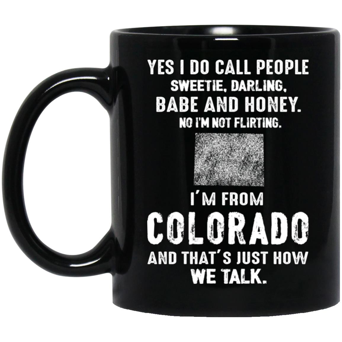 I'm From Colorado That's How We Talk Mug - Mug Teezalo