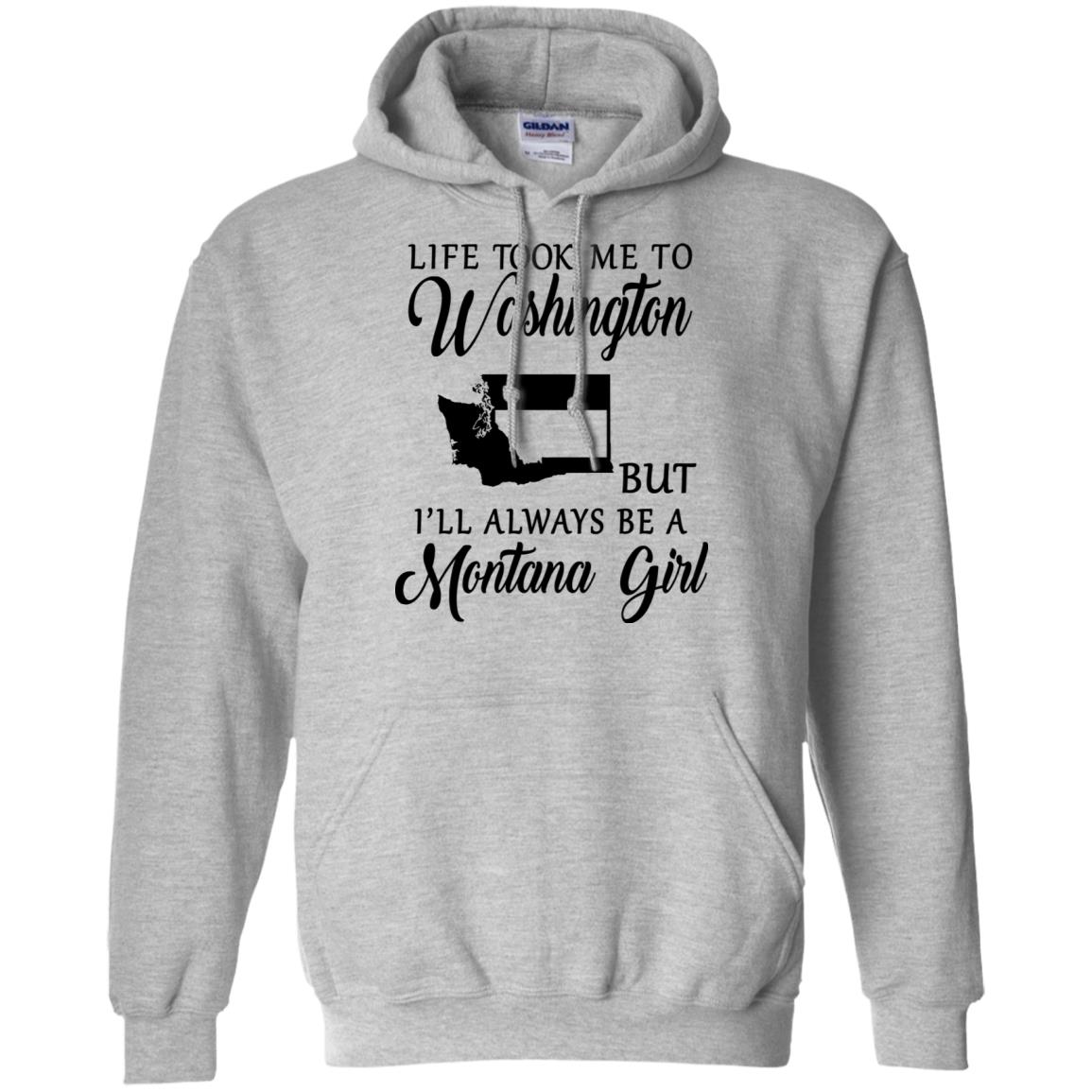 Life Took Me To Washington Always Be A Montana Girl T-Shirt - T-shirt Teezalo