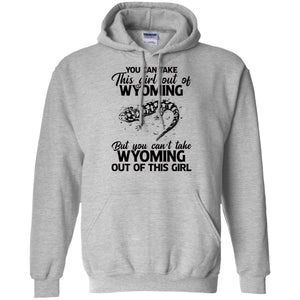 You Can't Take Wyoming Out Of This Girl T-Shirt - T-shirt Teezalo