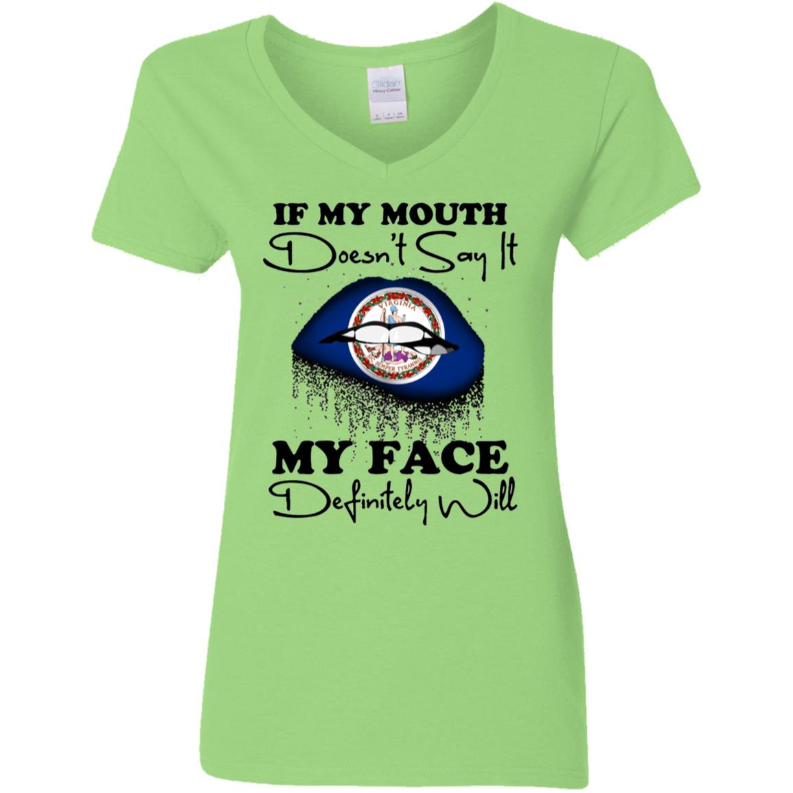 Virginia If My Mouth Doesn't Say It My Face Definitely It T-Shirt - T-shirt Teezalo