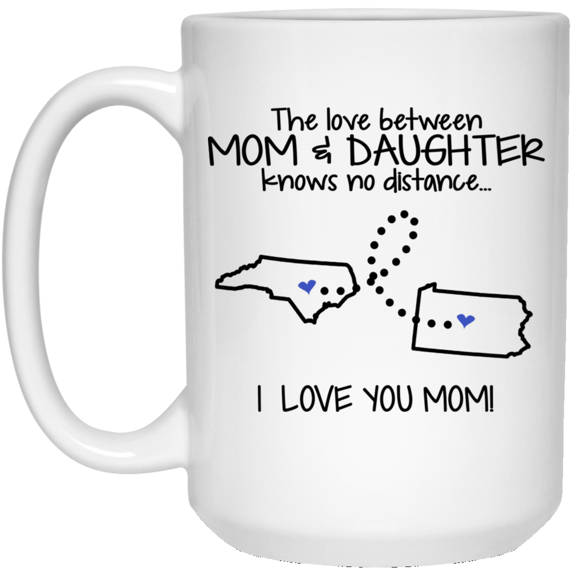 Pennsylvania North Carolina The Love Between Mom And Daughter Mug - Mug Teezalo