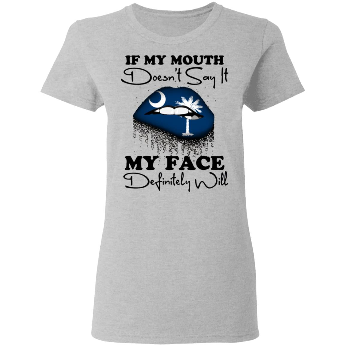 South Carolina If My Mouth Doesn't Say It Hoodie - Hoodie Teezalo