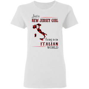 Just A New Jersey Girl Living In An Italian World T-Shirt - T-shirt Teezalo