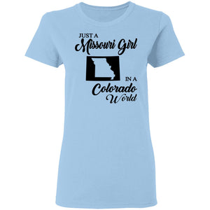 Just A Missouri Girl In A Colorado World T- Shirt - T-shirt Teezalo