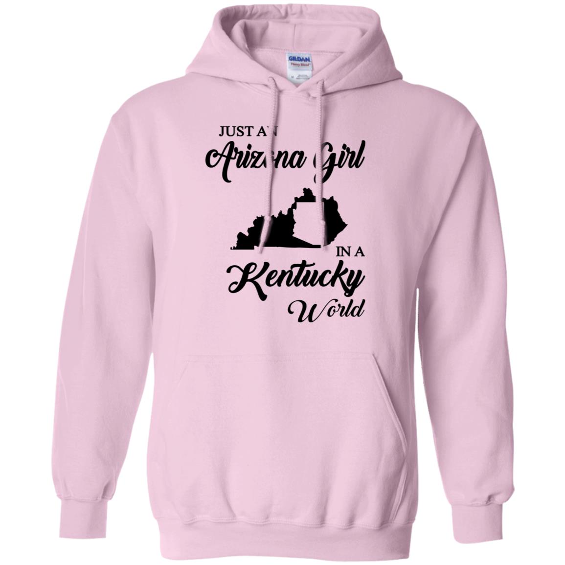 Just An Arizona Girl In A Kentucky World T-Shirt - Hoodie Teezalo