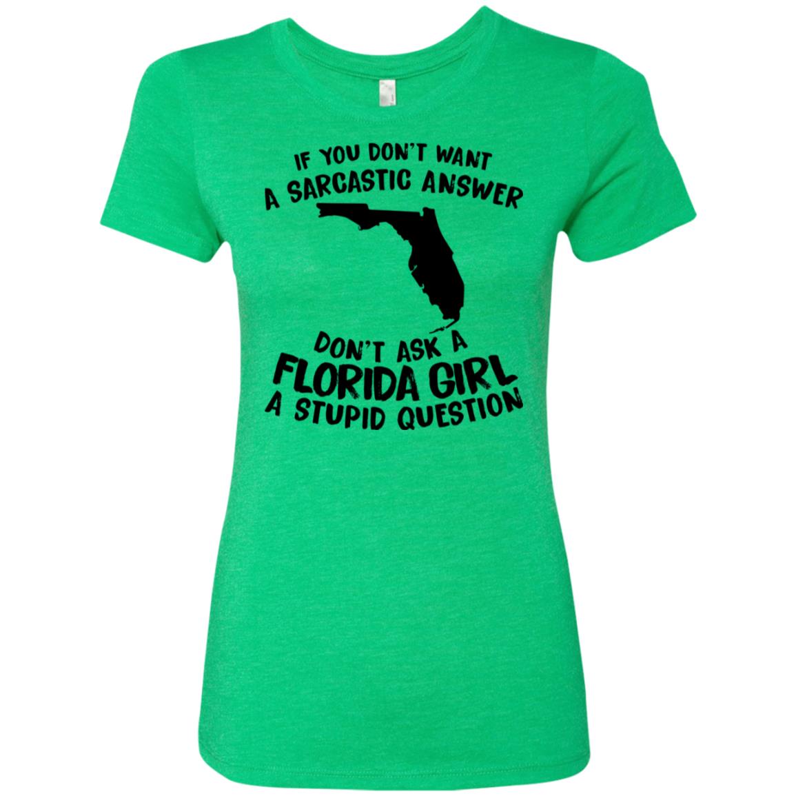 Don't Ask A Florida Girl A Stupid Question Hoodie - Hoodie Teezalo