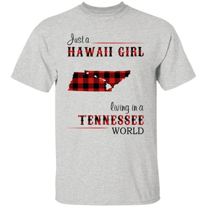 Just A Hawaii Girl Living In A Tennessee World T-Shirt - T-shirt Teezalo