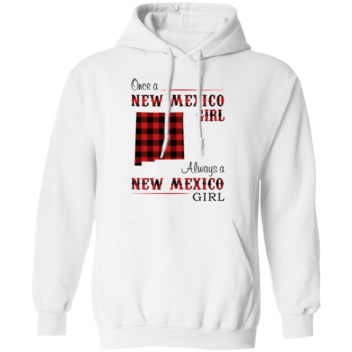 Once And Always New Mexico Girl Hoodie - T-shirt Teezalo