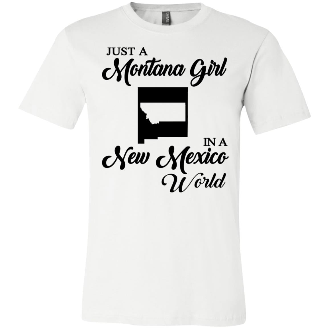 Just A Montana Girl In A New Mexico World T-Shirt - T-shirt Teezalo