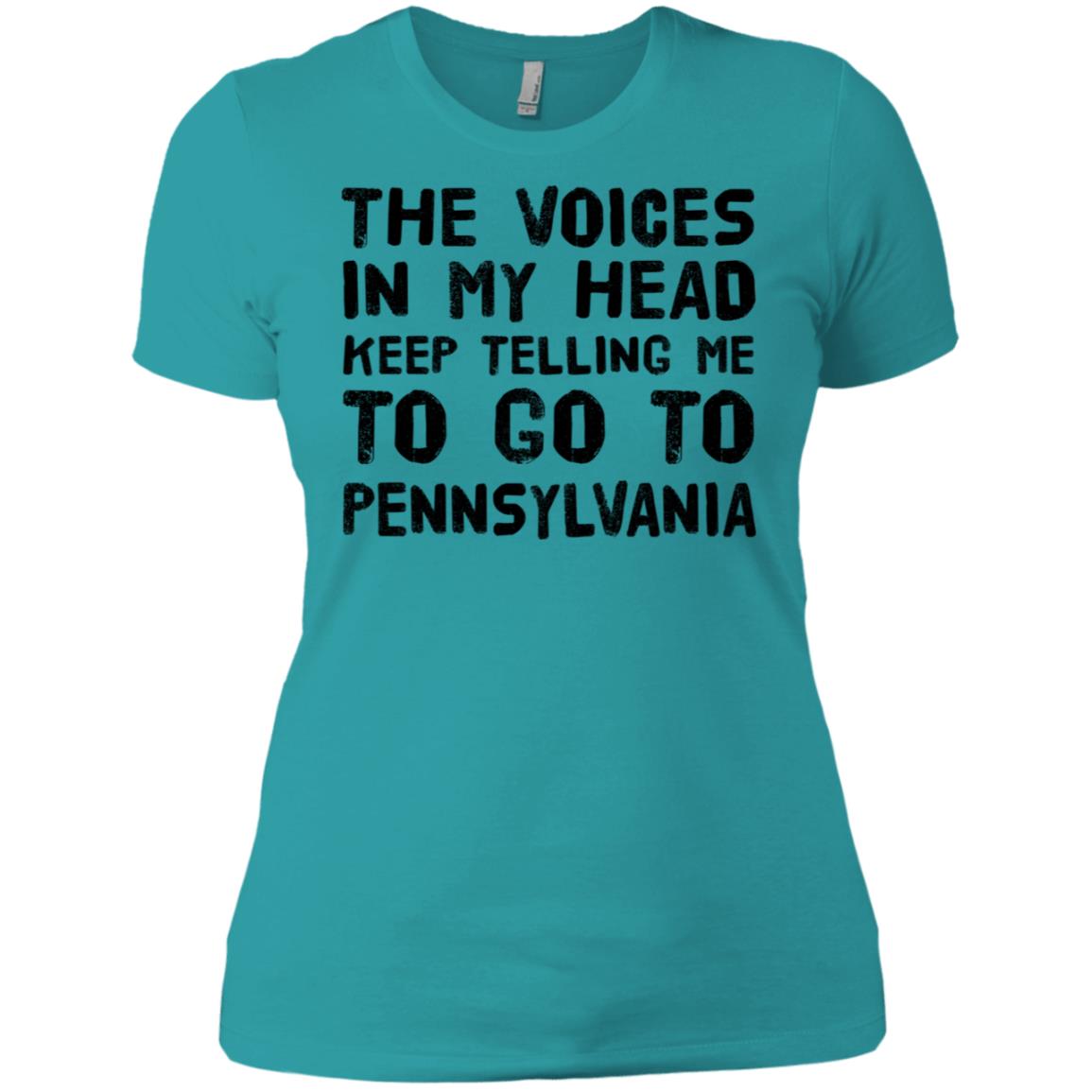 The Voices Keep Telling Me To Go To Pennsylvania T-Shirt - T-shirt Teezalo
