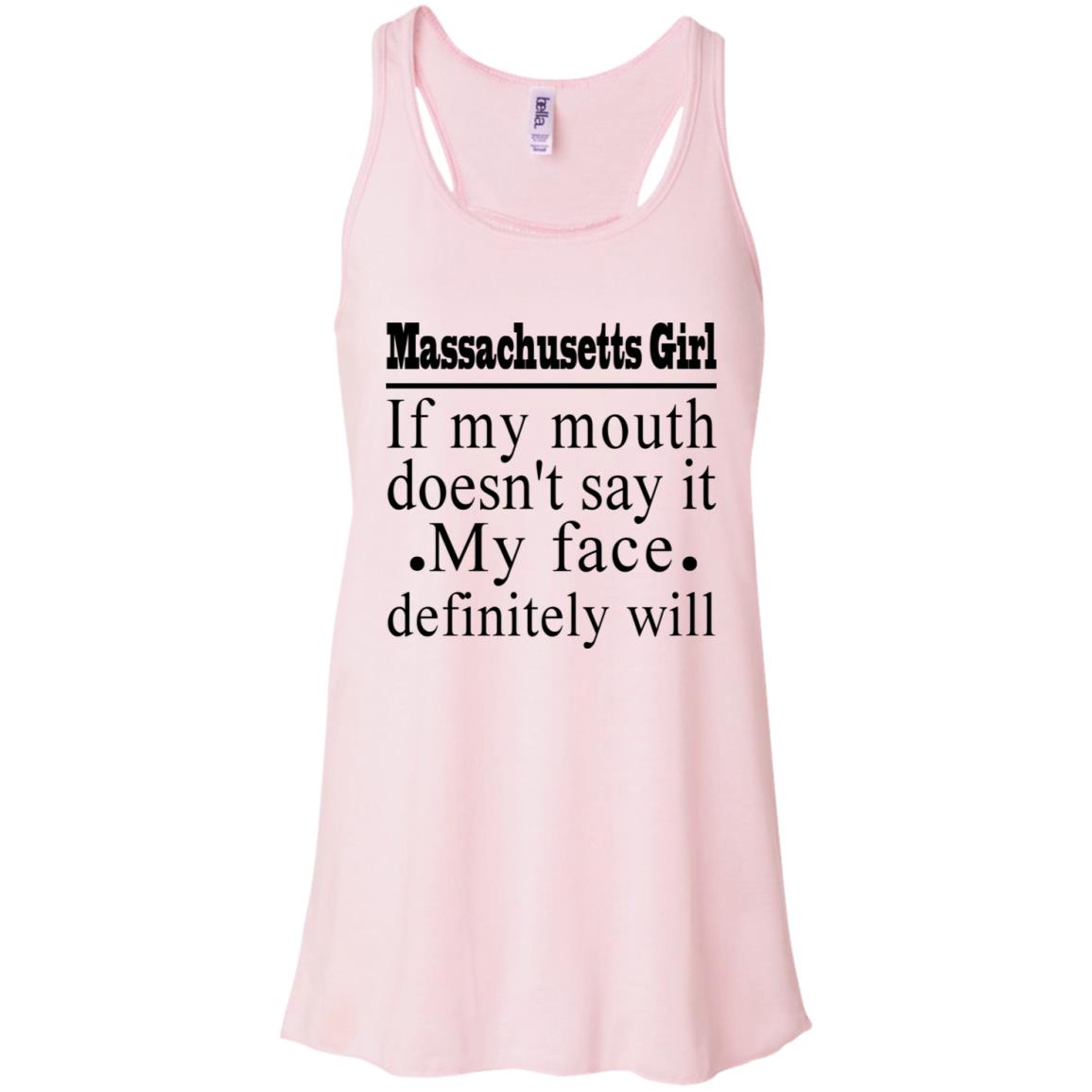 Massachusetts Girl If My Mouth Doesn't Say It T-Shirt - T-shirt Teezalo