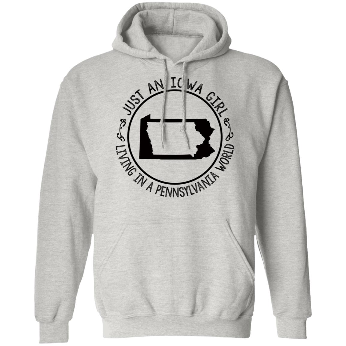 Just An Iowa Girl Living In A Pennsylvania World Hoodie - Hoodie Teezalo