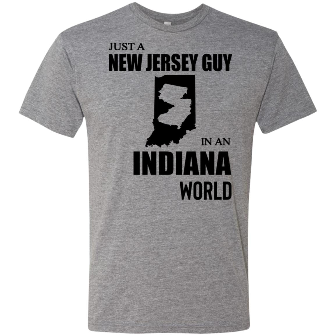 Just A New Jersey Guy In An Indiana World T-Shirt - T-shirt Teezalo