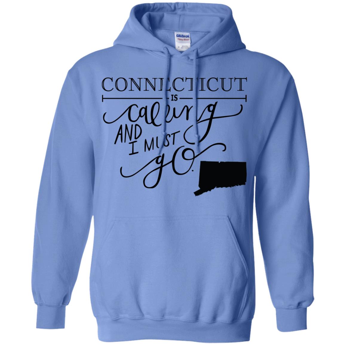 Connecticut Is Calling I Must Go Hoodie - Hoodie Teezalo