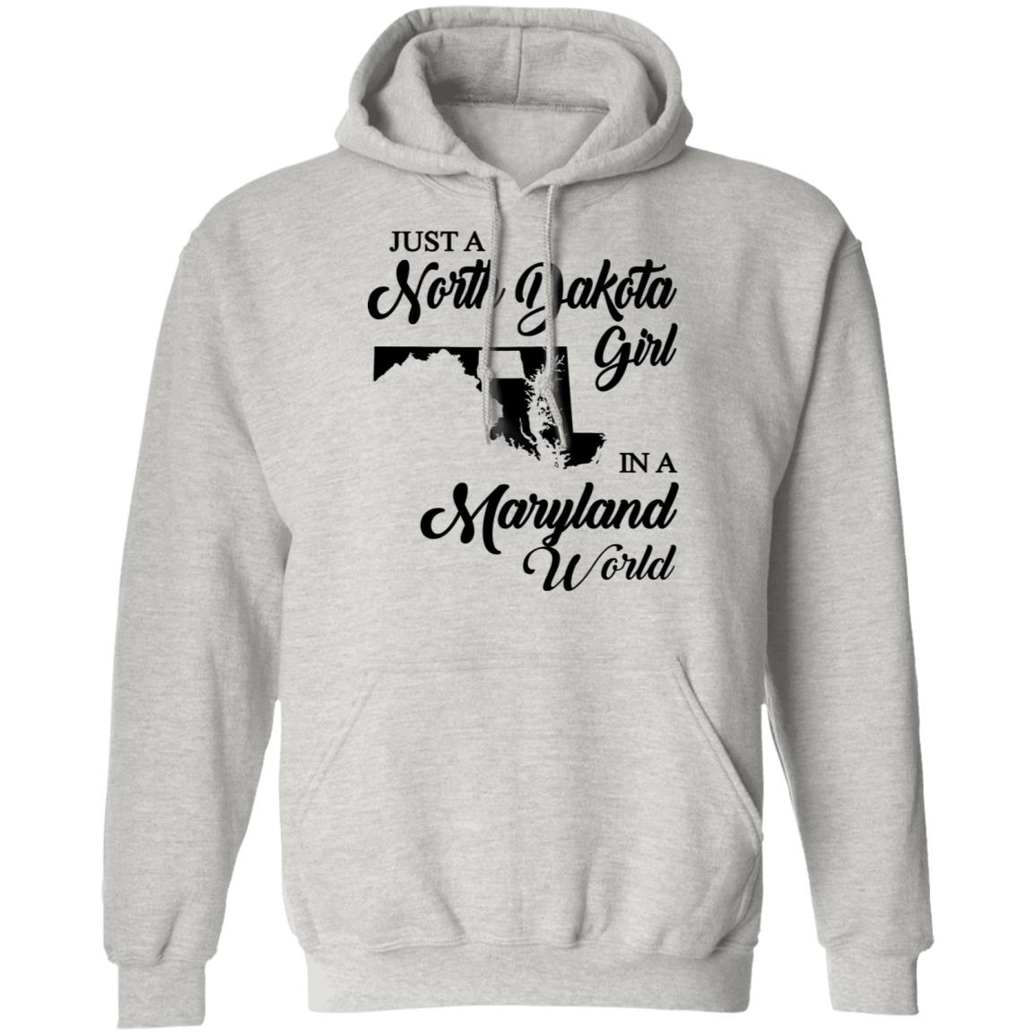 Just A North Dakota Girl In A Maryland World T Shirt - T-shirt Teezalo