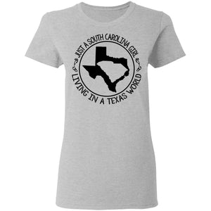 Just A South Carolina Girl Living In A Texas World T-shirt - T-shirt Teezalo