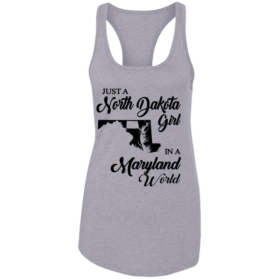 Just A North Dakota Girl In A Maryland World T Shirt - T-shirt Teezalo