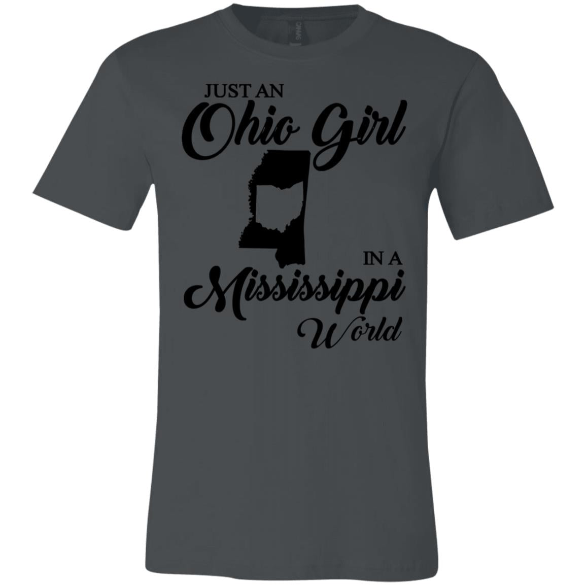 Just An Ohio Girl In A Mississippi World T-Shirt - T-shirt Teezalo