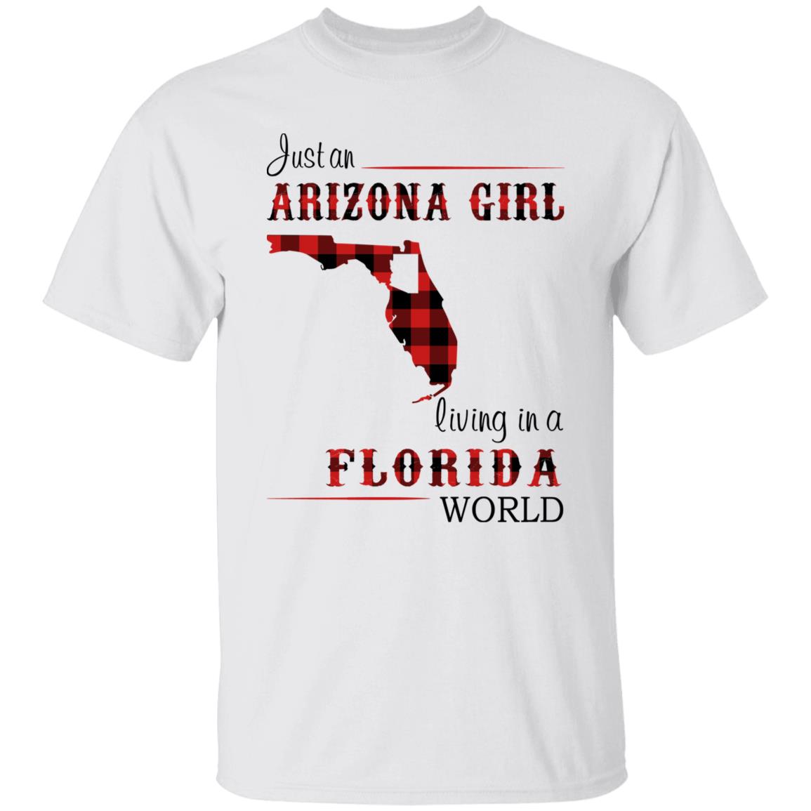 Just An Arizona Girl Living In A Florida World T-shirt - T-shirt Born Live Plaid Red Teezalo