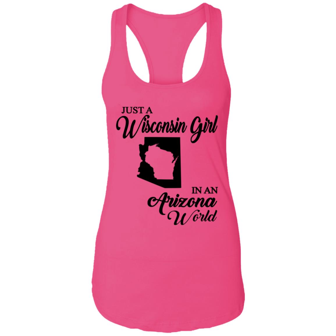Just A Wisconsin Girl In An Arizona World T-Shirt - T-shirt Teezalo