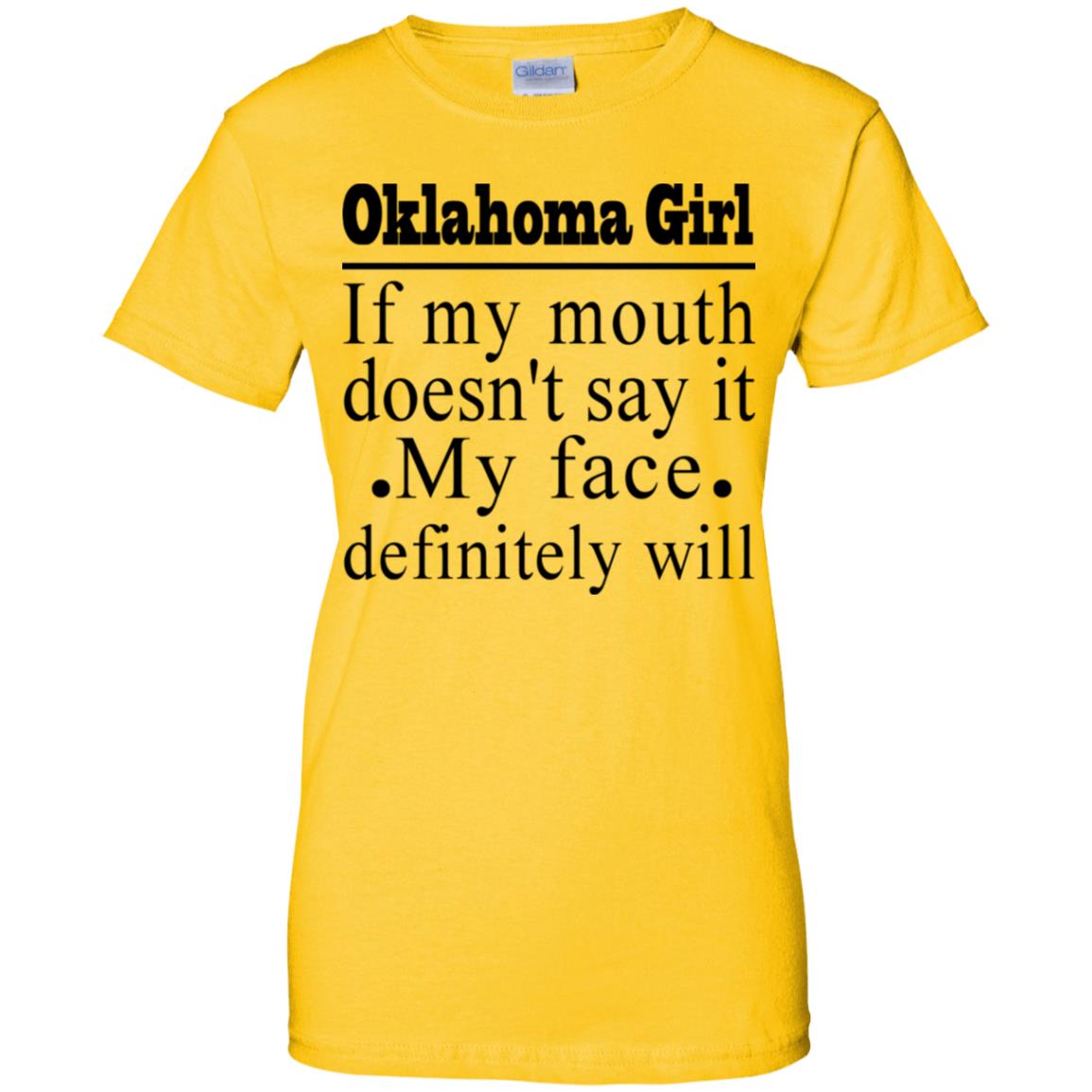 Oklahoma Girl If My Mouth Doesn't Say T Shirt - T-shirt Teezalo