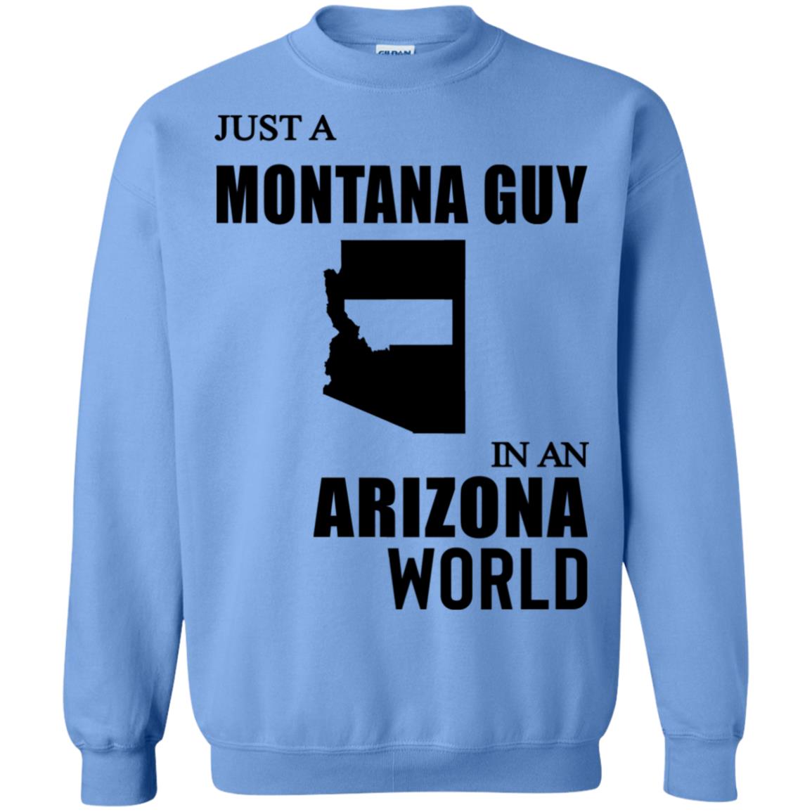 Just A Montana Guy In An Arizona World T-Shirt - T-shirt Teezalo
