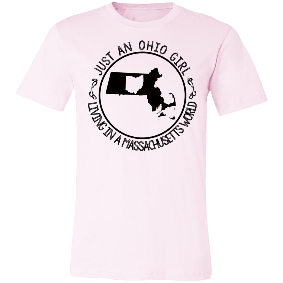 Just An Ohio Girl Living In A Massachusetts World T-Shirt - T-shirt Teezalo