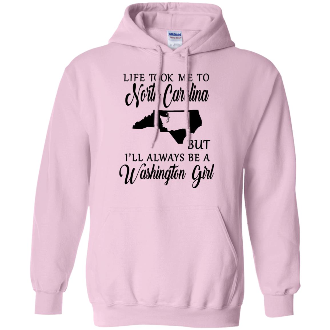 Washington Girl Life Took Me To North Carolina T-Shirt - T-shirt Teezalo