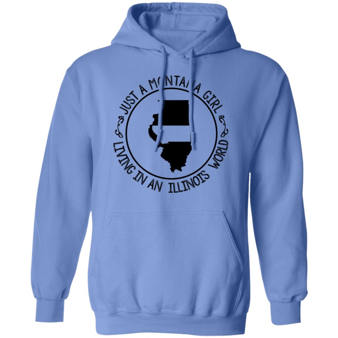 Montana Girl Living In Illinois World Hoodie - Hoodie Teezalo