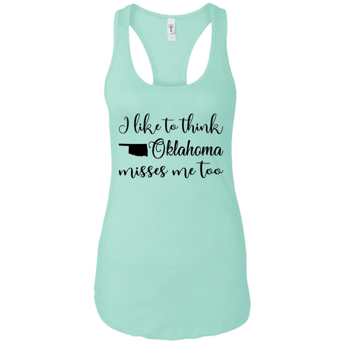 I Like To Think Oklahoma Misses Me Too Hoodie - Hoodie Teezalo