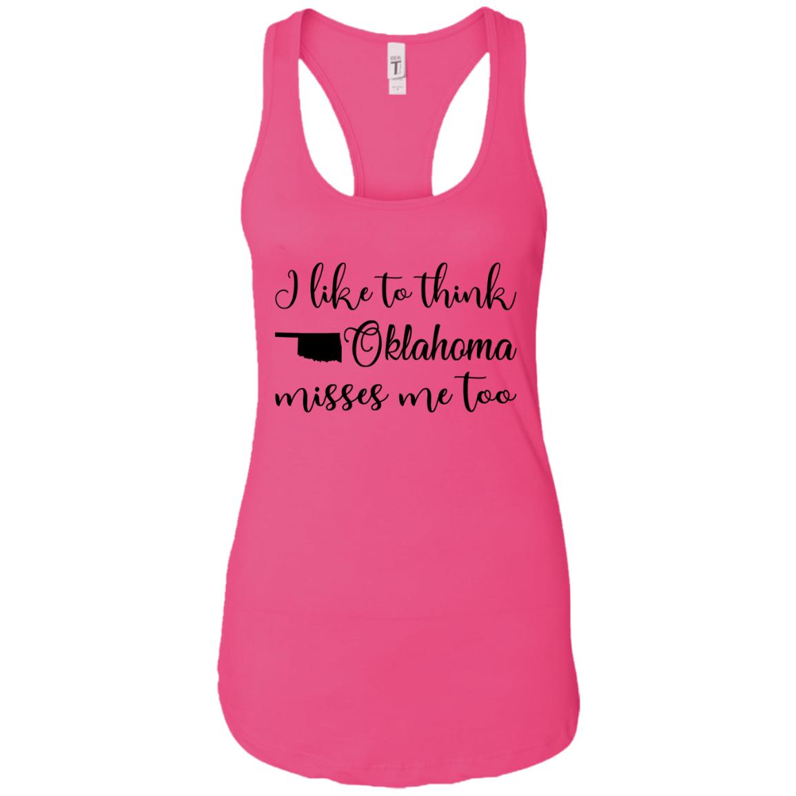 I Like To Think Oklahoma Misses Me Too Hoodie - Hoodie Teezalo