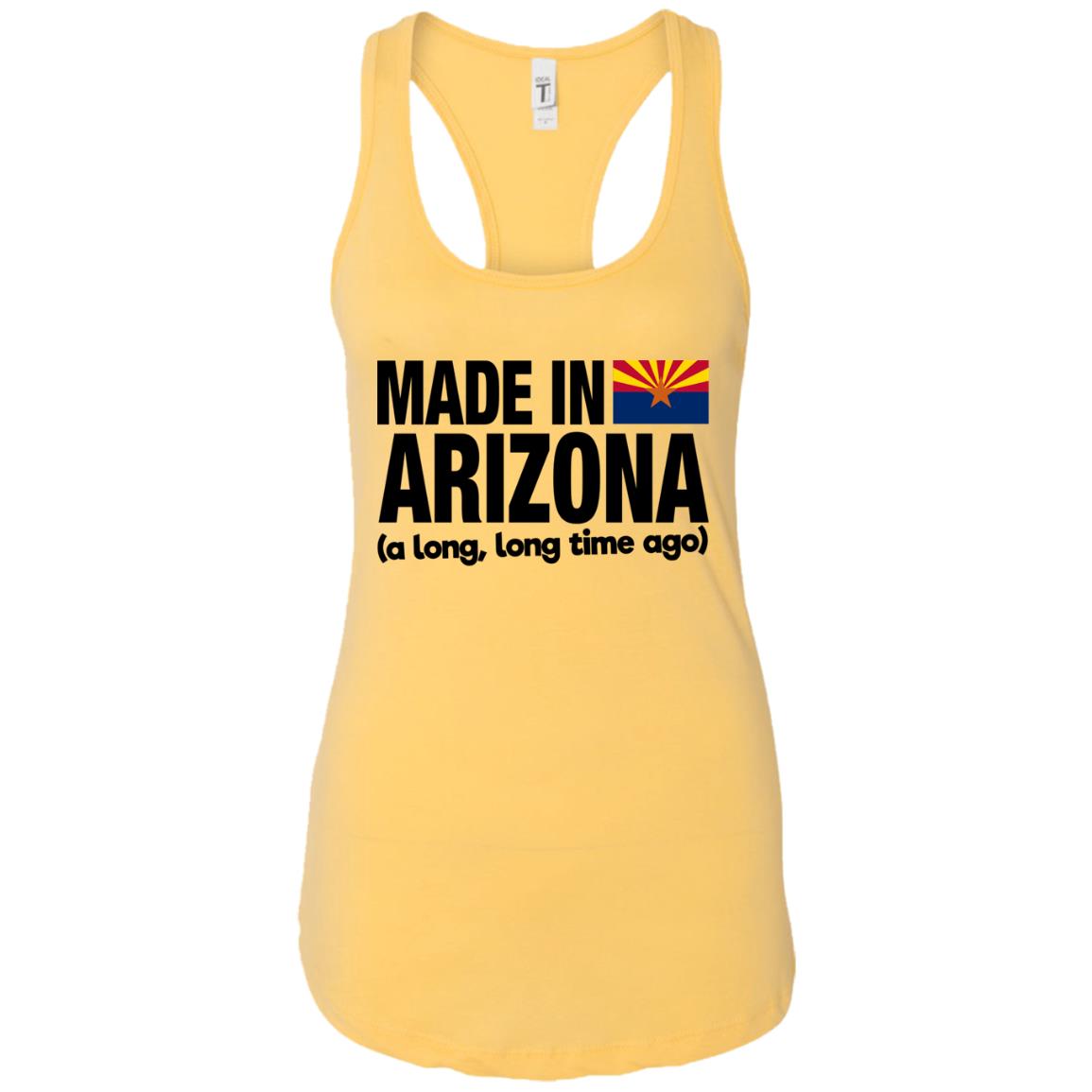 Made In Arizona A Long Long Time Ago T-Shirt - T-shirt Teezalo