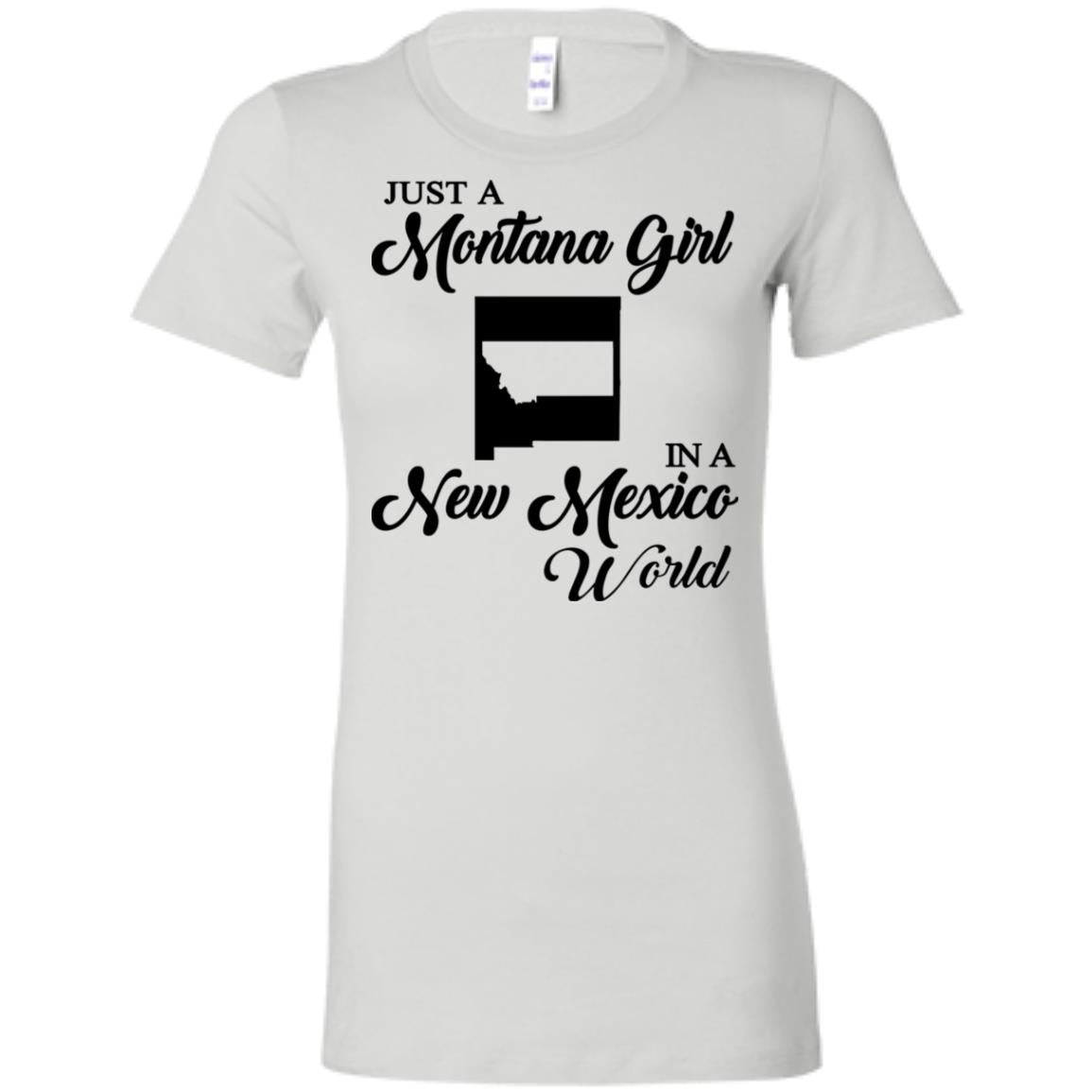 Just A Montana Girl In A New Mexico World T-Shirt - T-shirt Teezalo