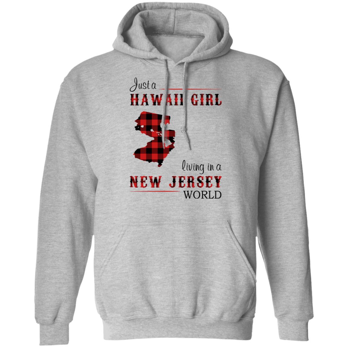 Just A Hawaii Girl Living In A Jersey World T-Shirt - T-shirt Teezalo