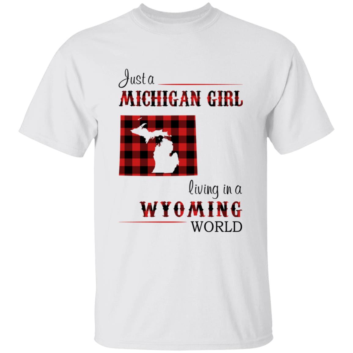 Just A Michigan Girl Living In A Wyoming World T-shirt - T-shirt Born Live Plaid Red Teezalo