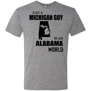 Just A Michigan Guy In An Alabama World T-Shirt - T-shirt Teezalo