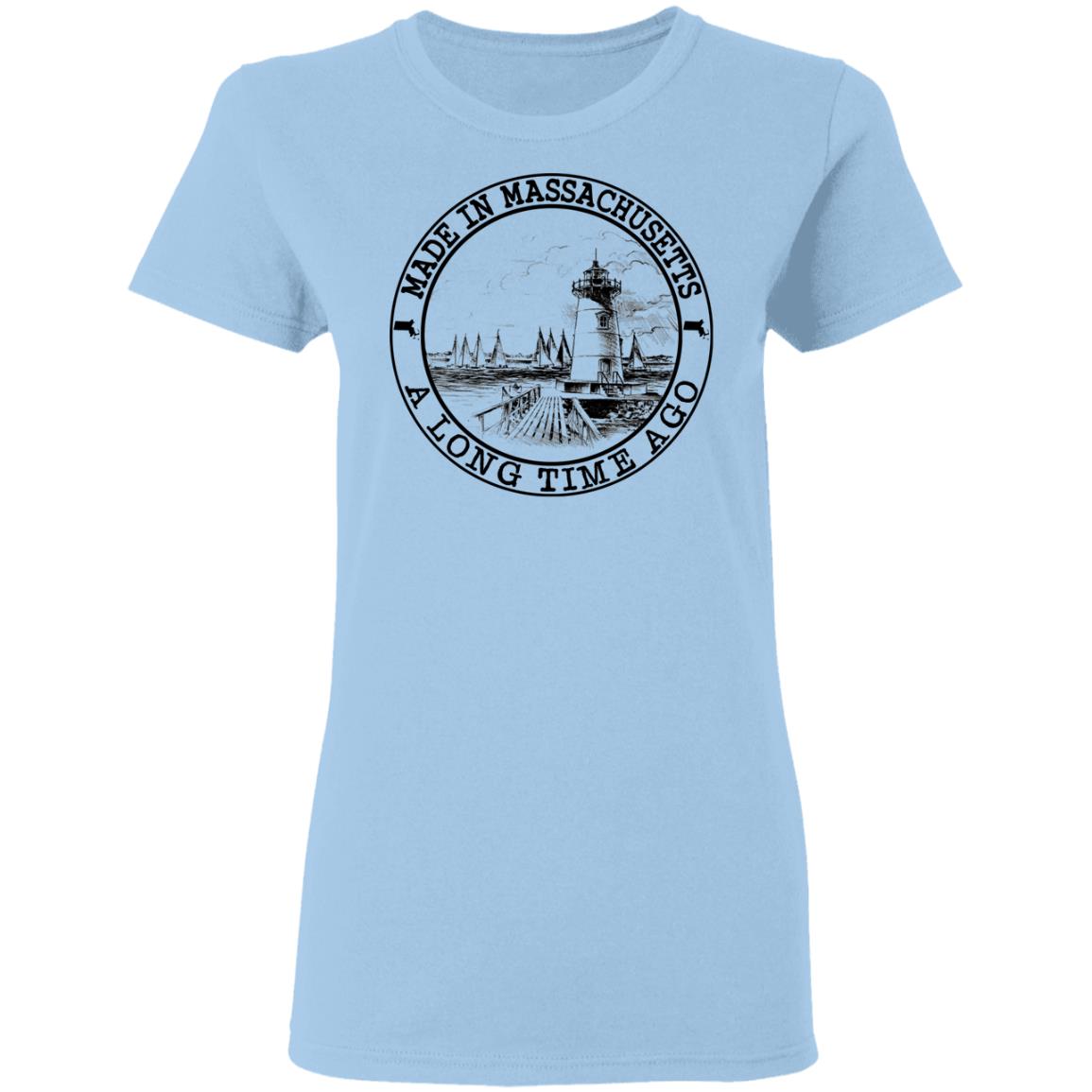 Made In Massachusetts A Long Time Ago T-Shirt - T-shirt Teezalo