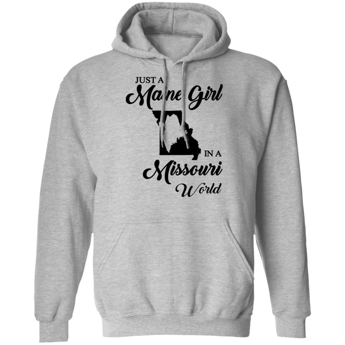Just A Maine Girl In A Missouri World T-Shirt - T-shirt Teezalo