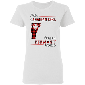 Just A Canadian Girl Living In A Vermont World T-Shirt - T-shirt Teezalo