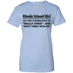 Rhode Island Girl Really Sweet And Don't Mess T-shirt - T-shirt Teezalo