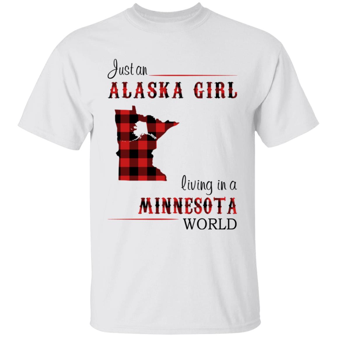 Just An Alaska Girl Living In A Minnesota World T-shirt - T-shirt Born Live Plaid Red Teezalo
