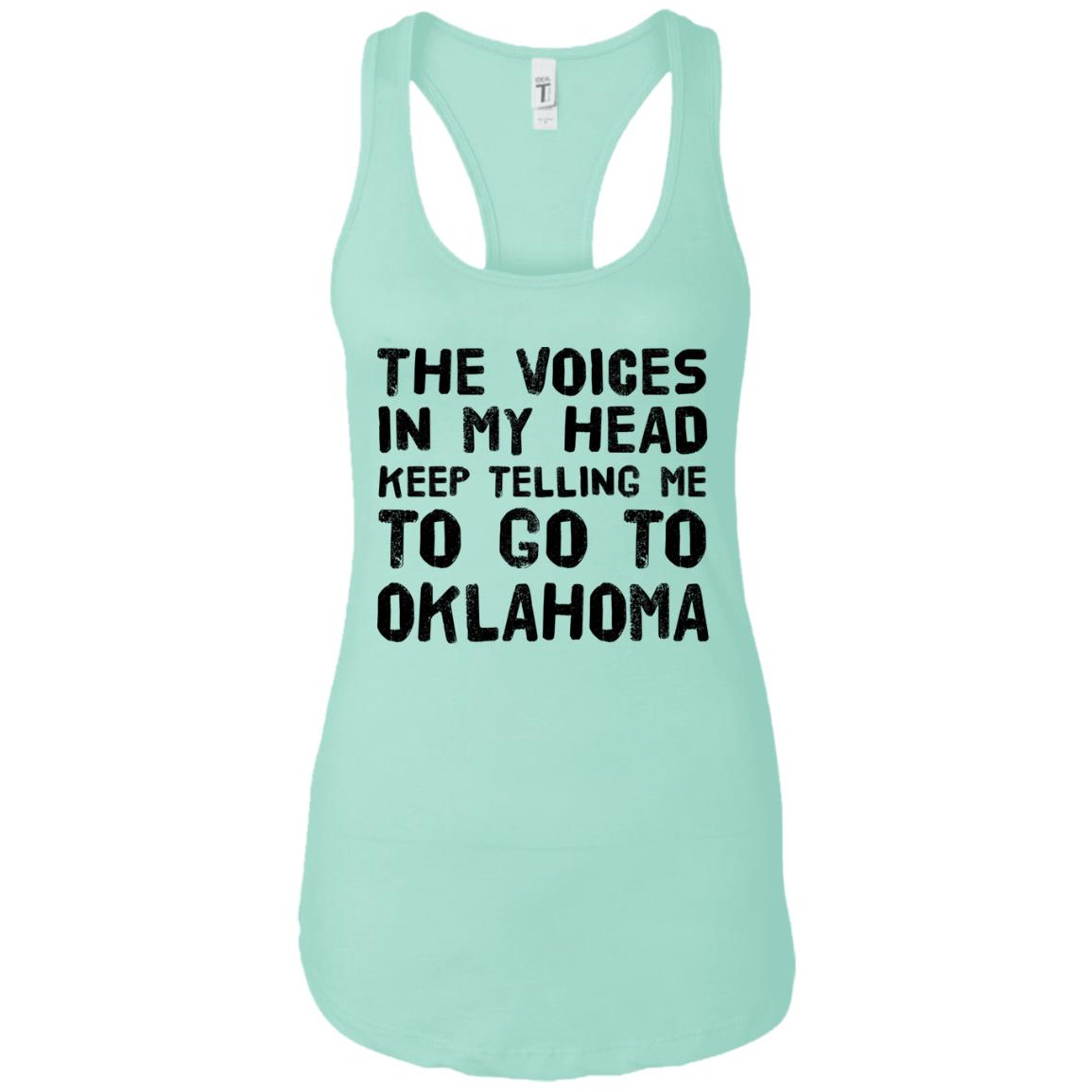 The Voices In My Head Telling Me To Go To Oklahoma T Shirt - T-shirt Teezalo