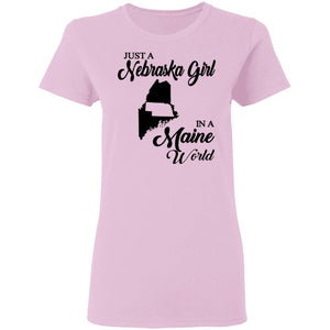 Just A Nebraska Girl In A Maine World T-Shirt - T-shirt Teezalo