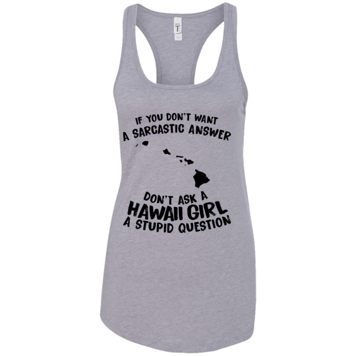 Don't Ask A Hawaii Girl A Stupid Question Hoodie - Hoodie Teezalo