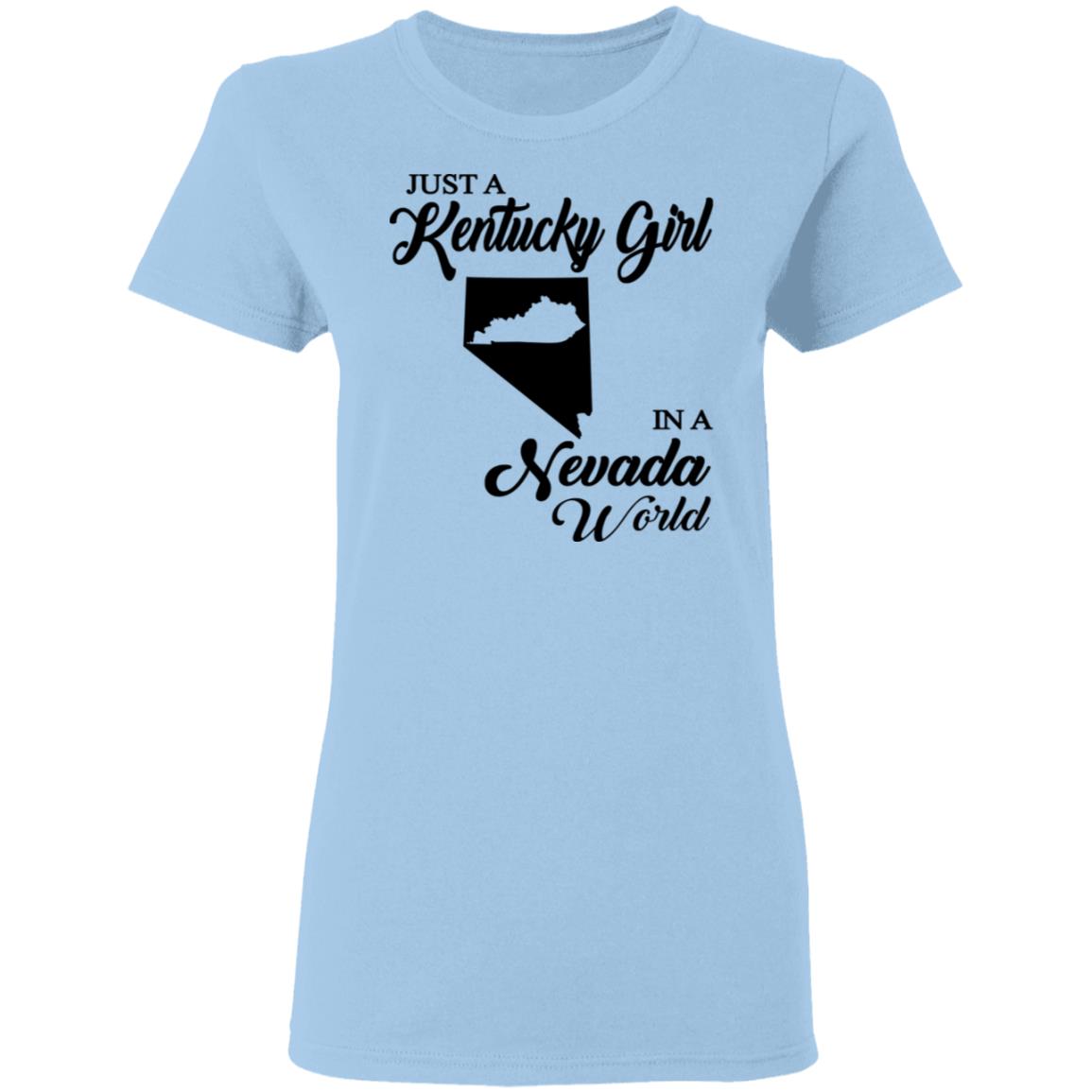 Just A Kentucky Girl In A Nevada World T-Shirt - T-shirt Teezalo