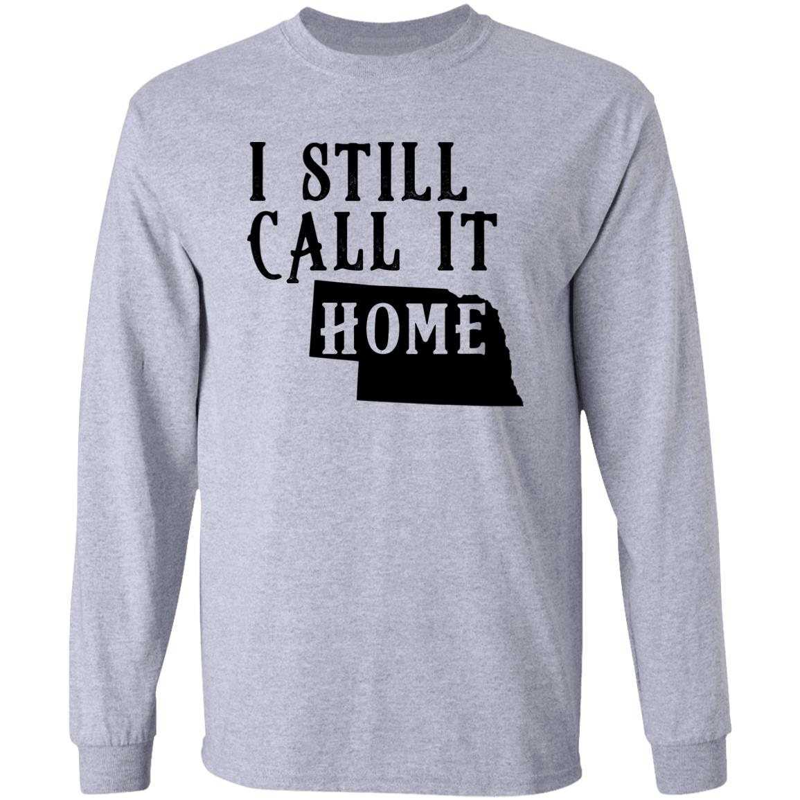 I Still Call Nebraska Home Hoodie - Hoodie Teezalo
