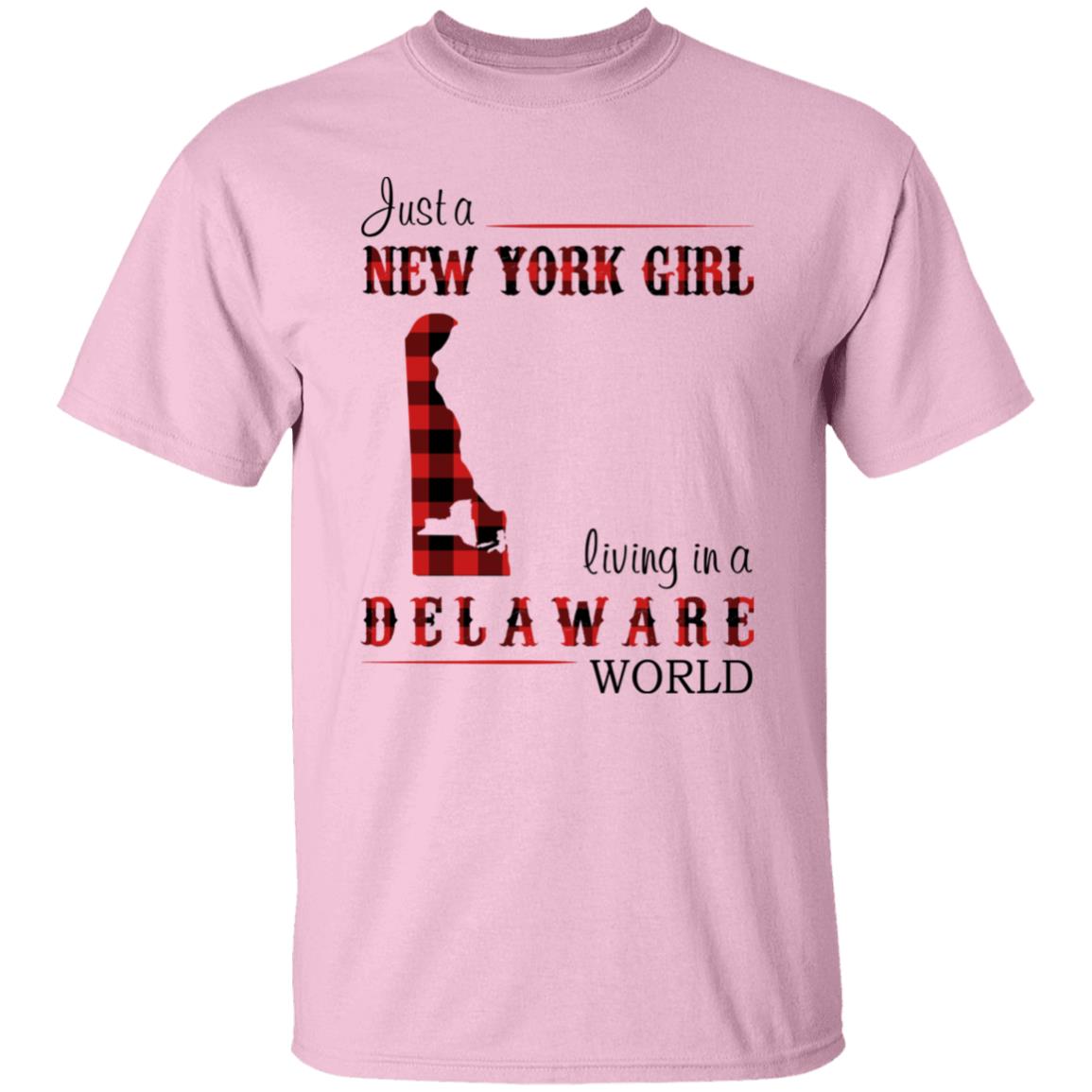 Just A New York Girl Living In Delaware World T-Shirt - T-shirt Teezalo